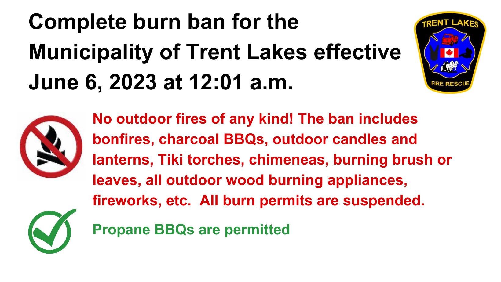 Burn Ban in effect for Trent Lakes as of June 6, 2023. All burn permits are currently suspended.