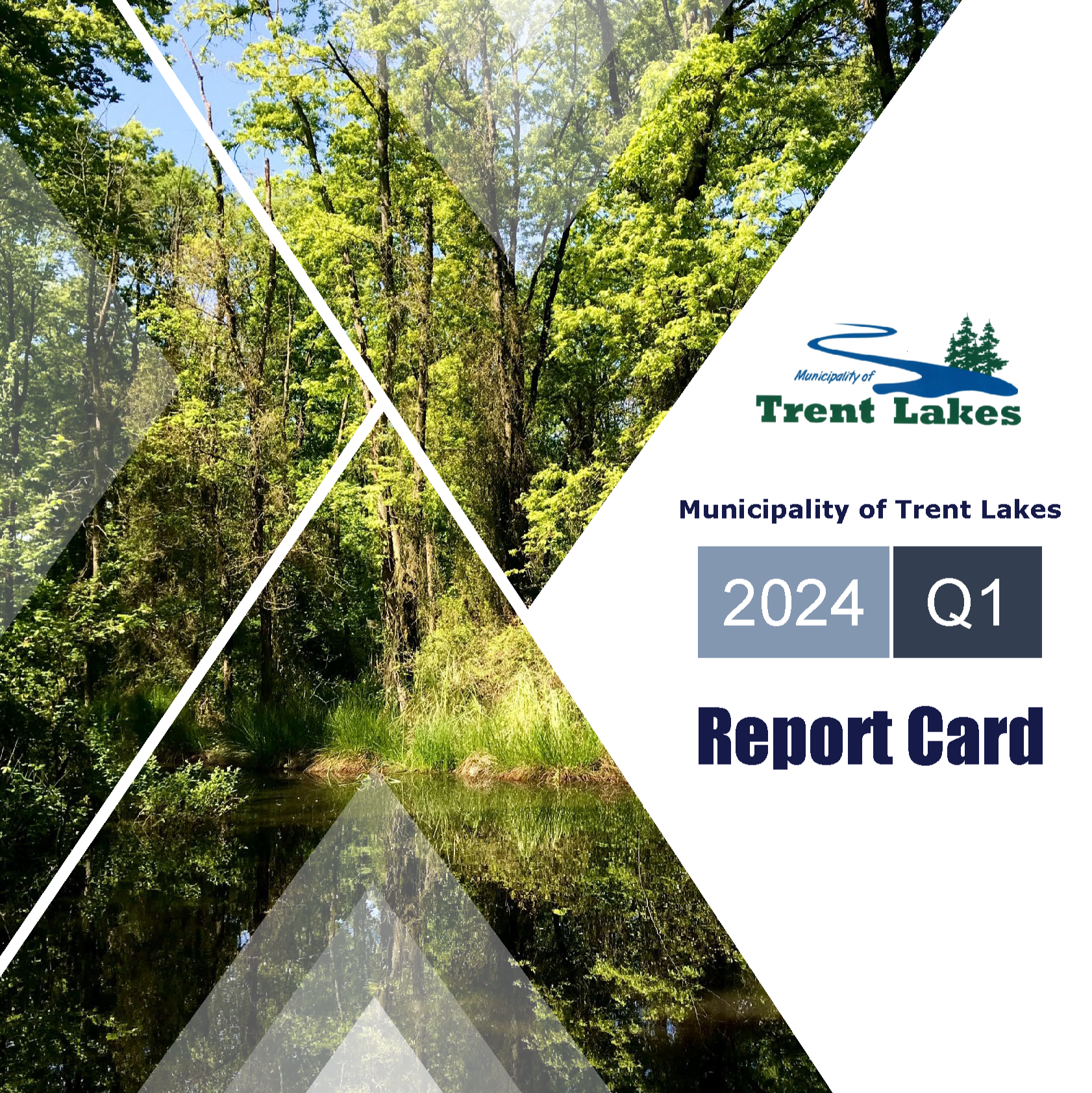 Image of marsh area in the summer. Text reads: Municipality of Trent Lakes Q1 2024 Report Card.