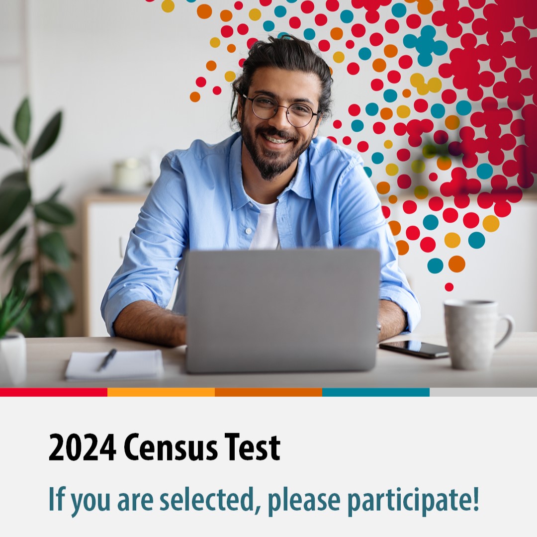 If you are selected for the 2024 census test, please participate!