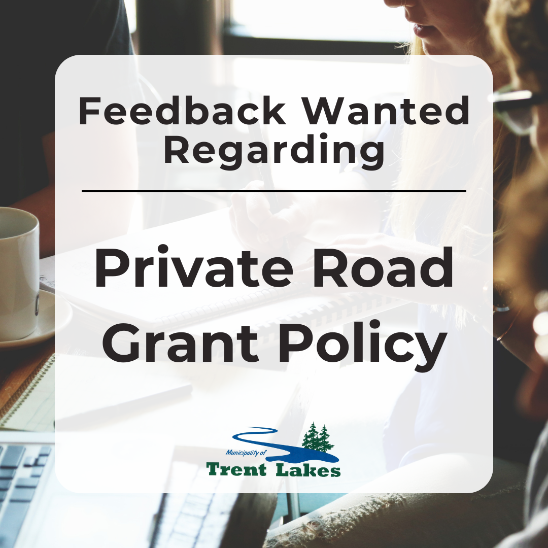 Provide Feedback on Private Road Grant Policy.
