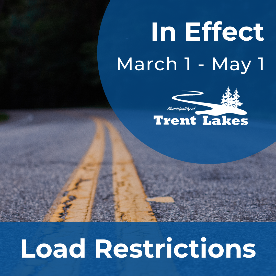 Load restrictions now in effect.