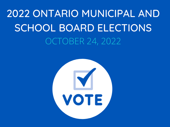 2022 Ontario Municipal and School Board Election October 24, 2022